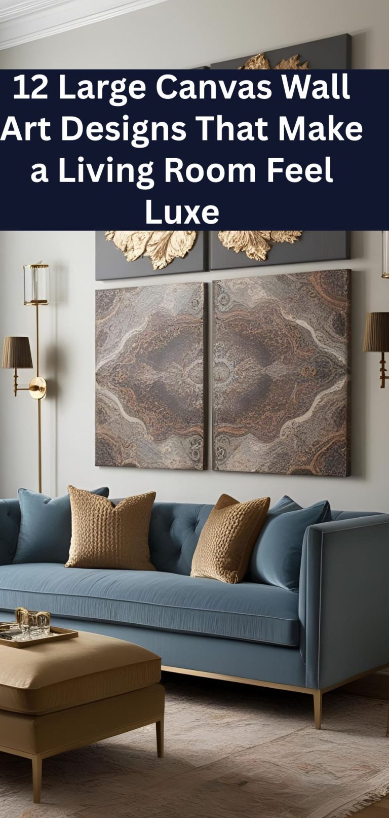 12 Large Canvas Wall Art Designs That Make a Living Room Feel Luxe