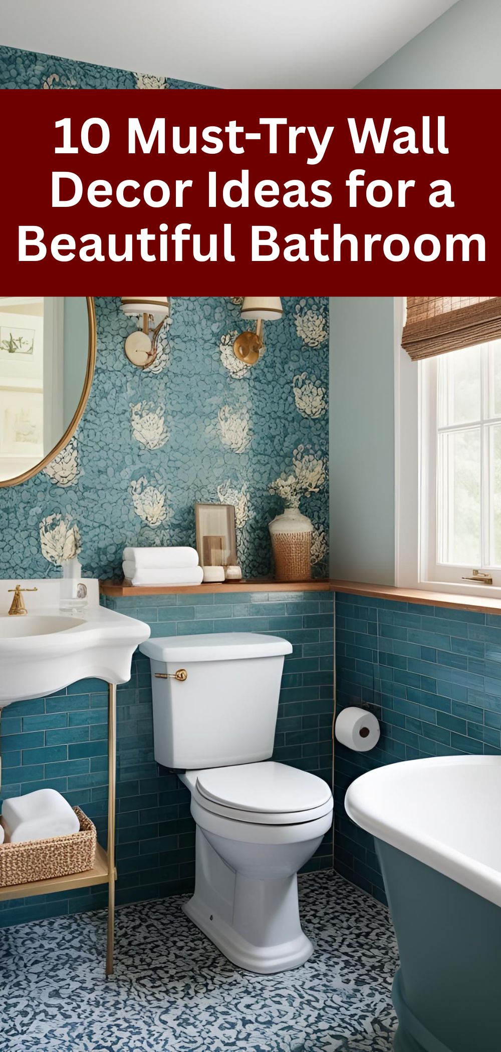 10 Must-Try Wall Decor Ideas for a Beautiful Bathroom
