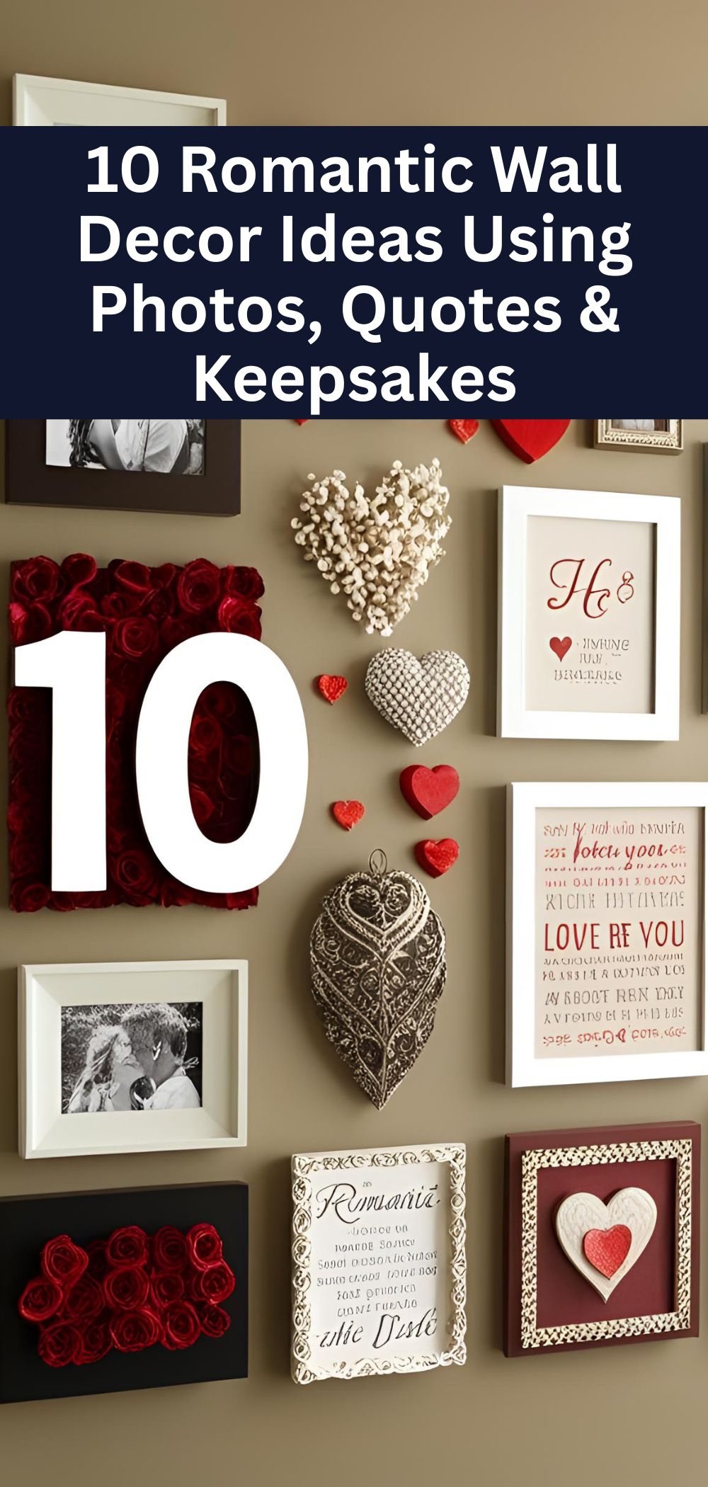 10 Romantic Wall Decor Ideas Using Photos, Quotes & Keepsakes
