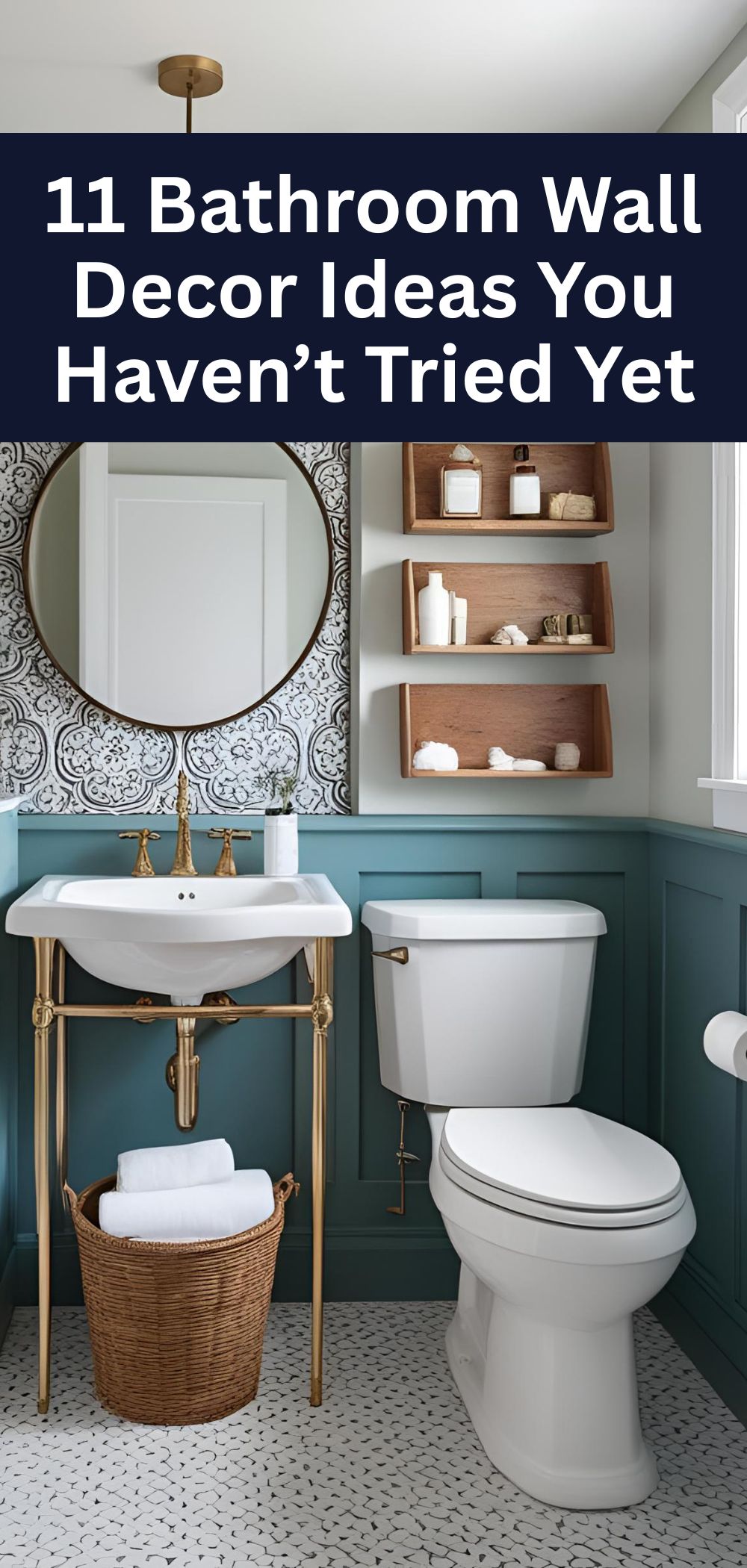 11 Bathroom Wall Decor Ideas You Haven’t Tried Yet