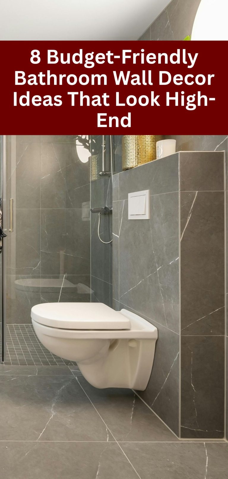 8 Budget-Friendly Bathroom Wall Decor Ideas That Look High-End