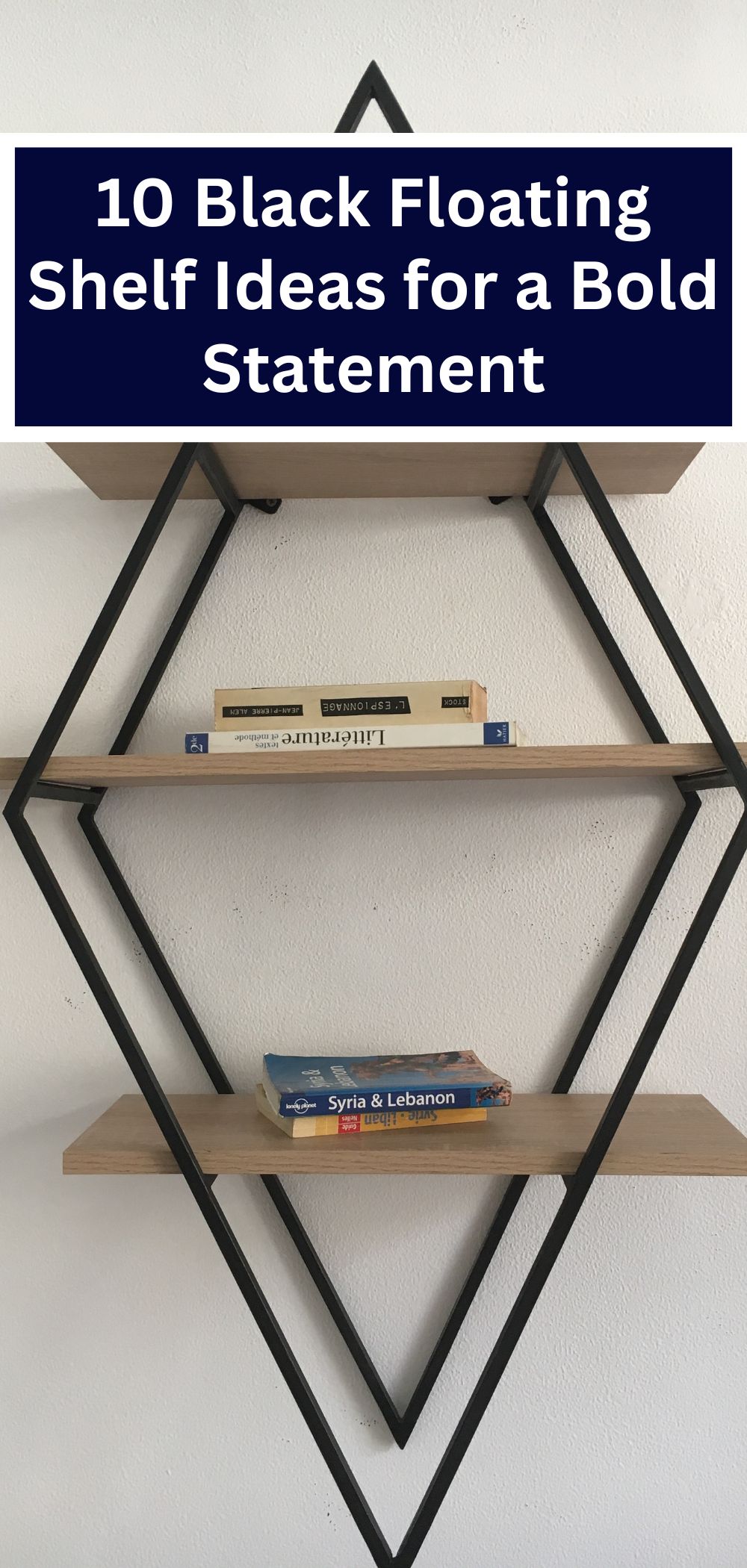 10 Black Floating Shelf Ideas for a Bold Statement