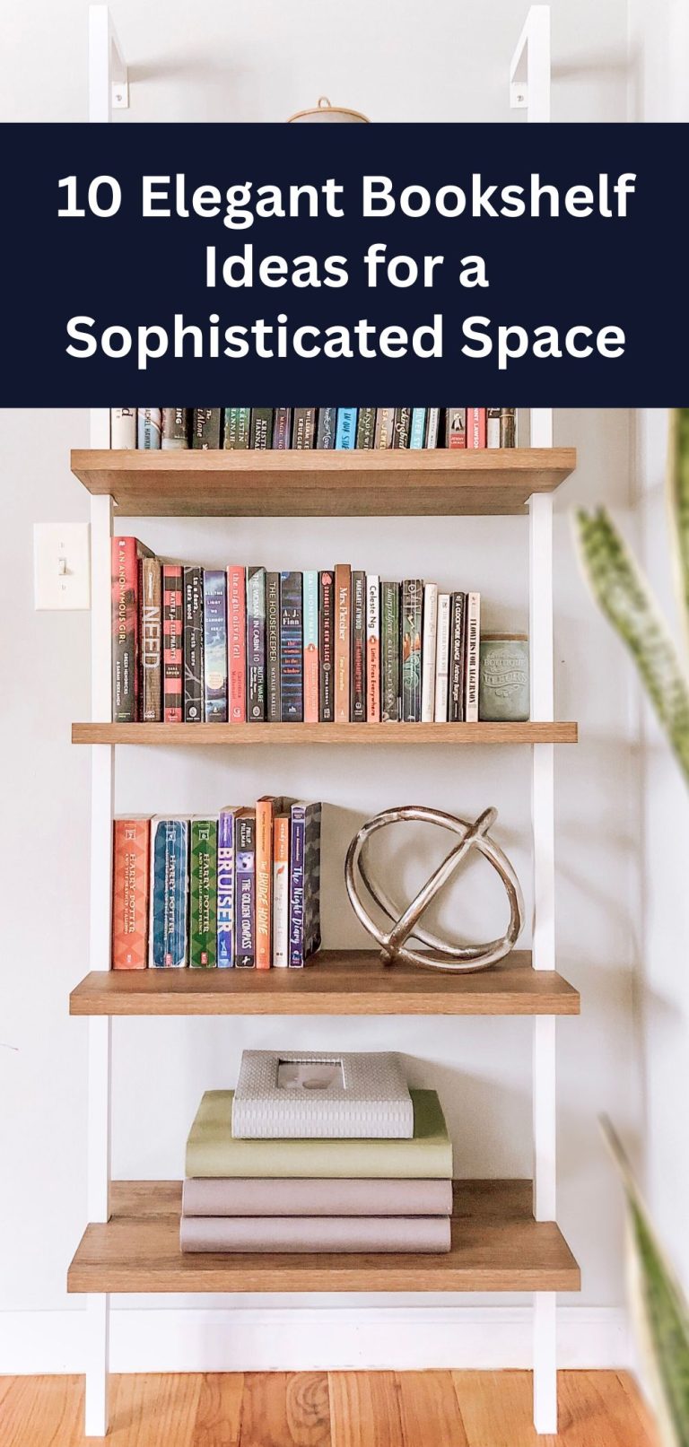 10 Elegant Bookshelf Ideas for a Sophisticated Space