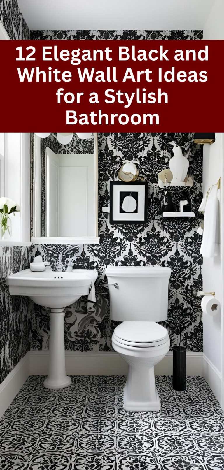 12 Elegant Black and White Wall Art Ideas for a Stylish Bathroom