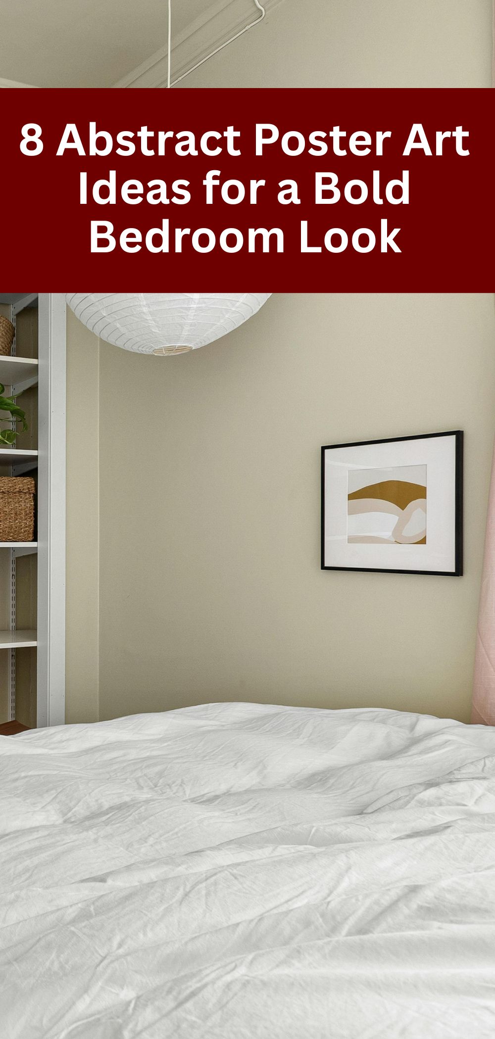 8 Abstract Poster Art Ideas for a Bold Bedroom Look