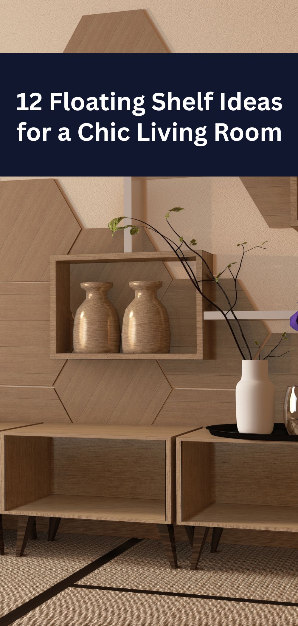 12 Floating Shelf Ideas for a Chic Living Room