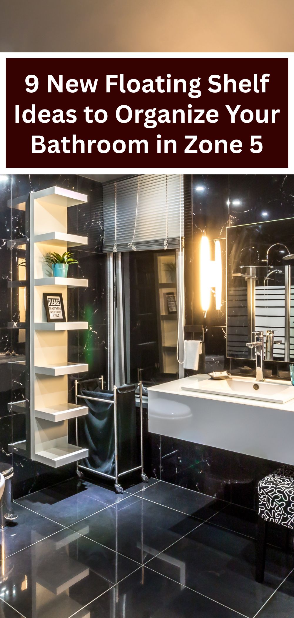 9 New Floating Shelf Ideas to Organize Your Bathroom in Zone