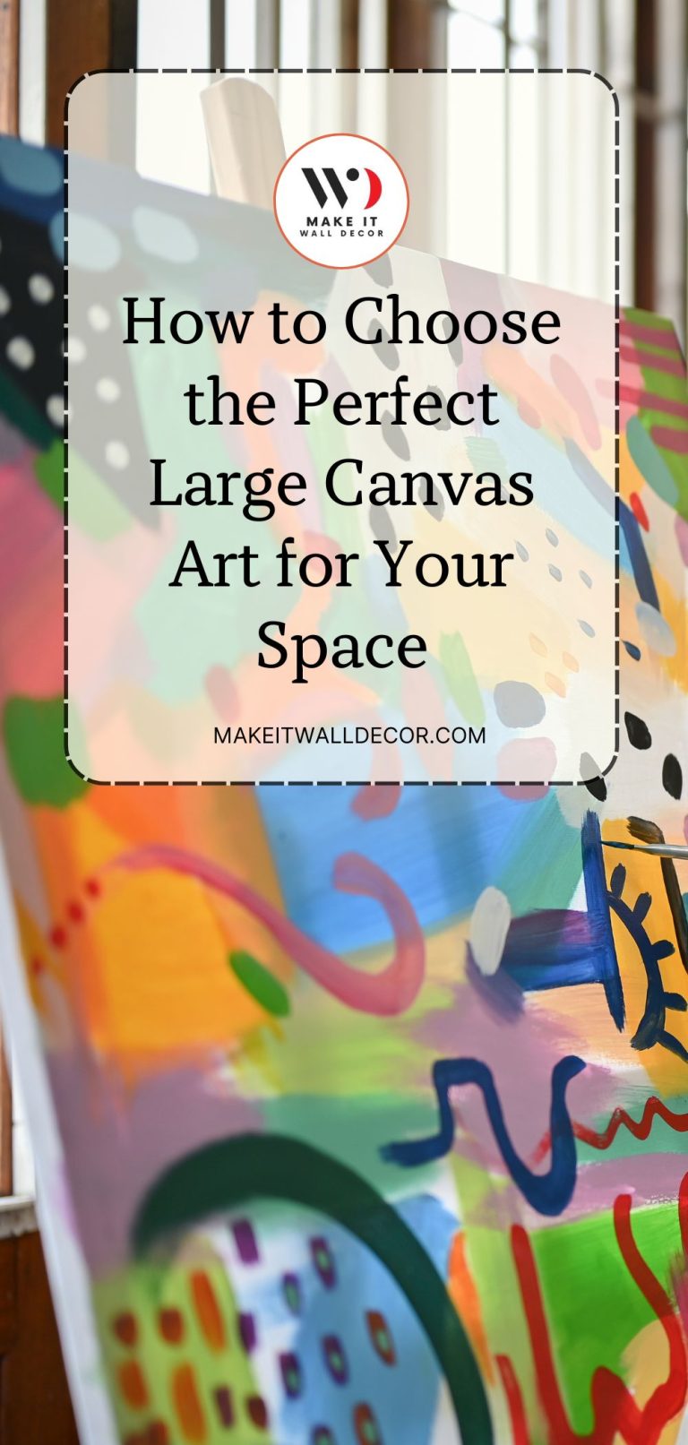 How to Choose the Perfect Large Canvas Art for Your Space