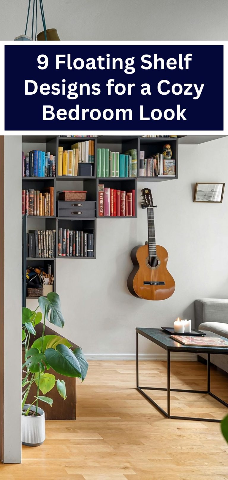 9 Floating Shelf Designs for a Cozy Bedroom Look