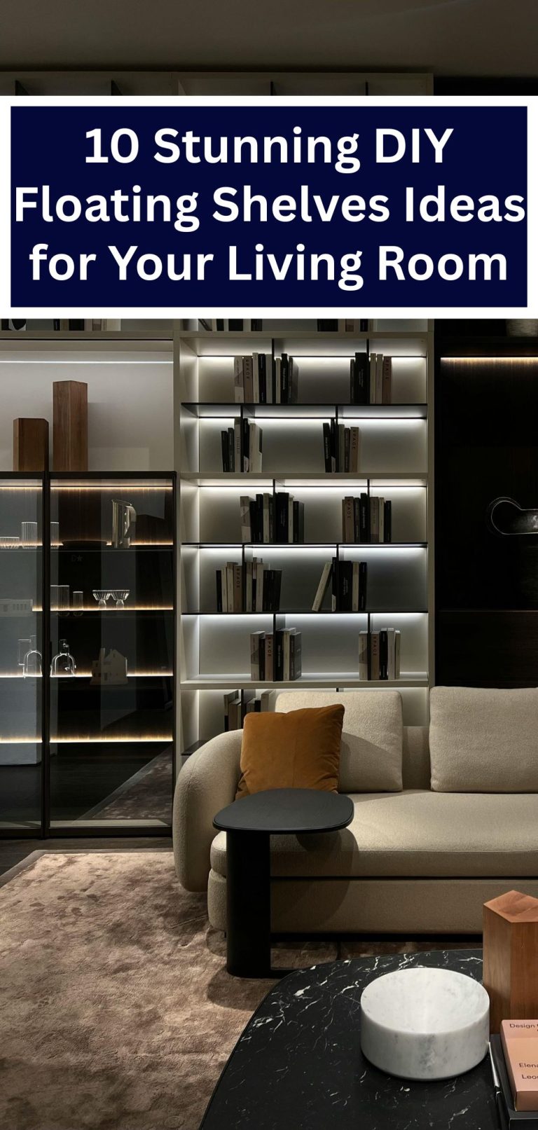 10 Stunning DIY Floating Shelves Ideas for Your Living Room