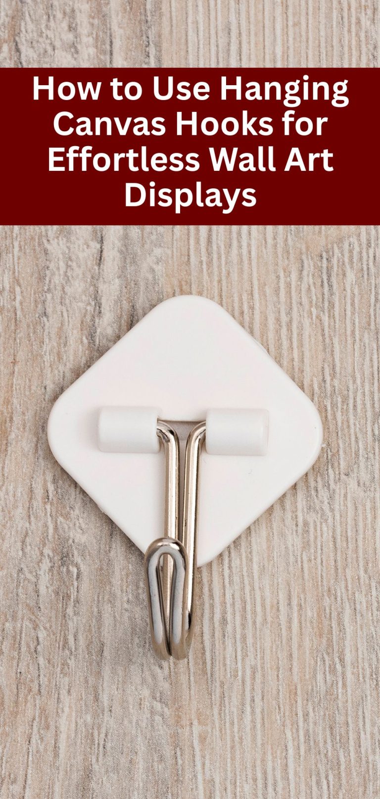 How to Use Hanging Canvas Hooks for Effortless Wall Art Displays