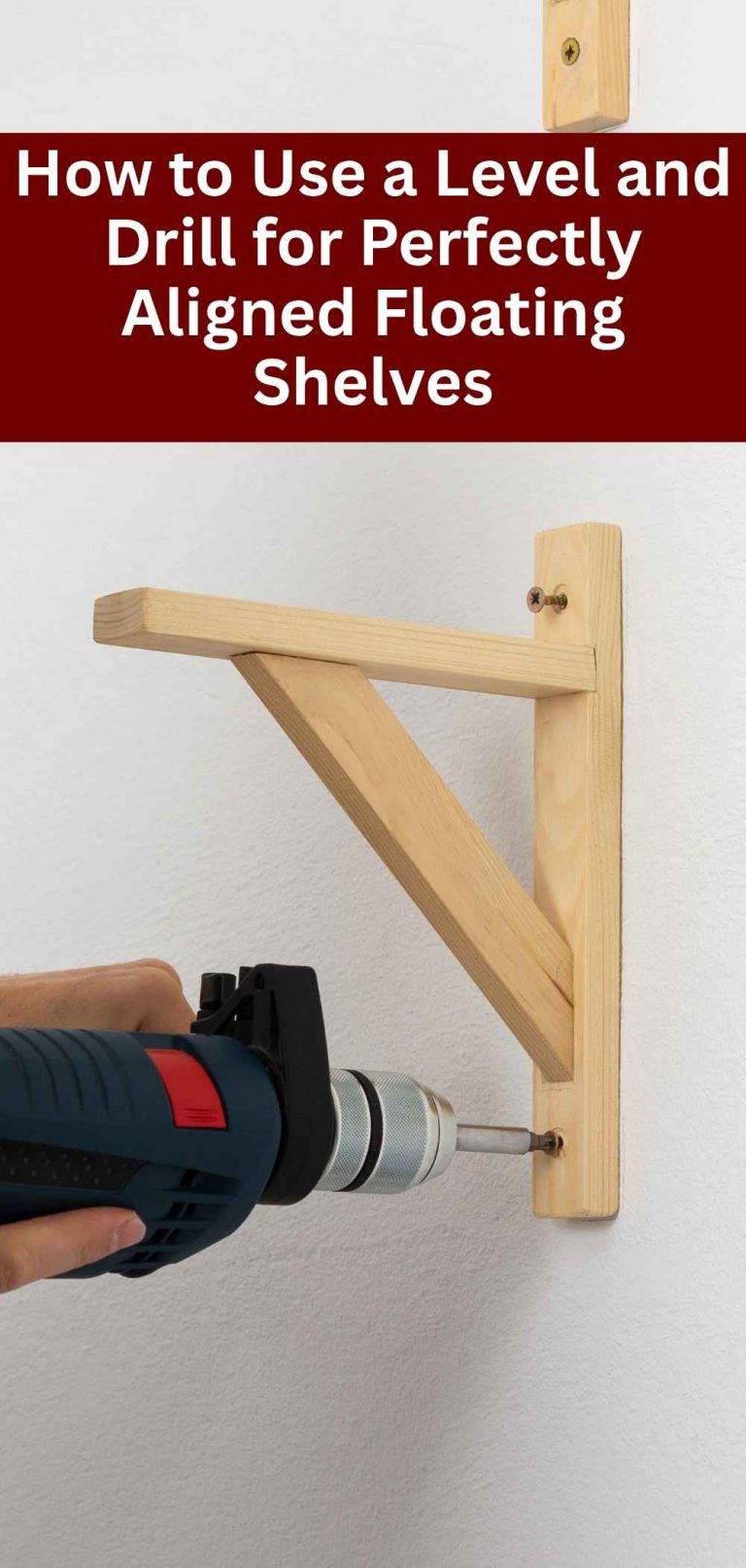 How to Use a Level and Drill for Perfectly Aligned Floating Shelves