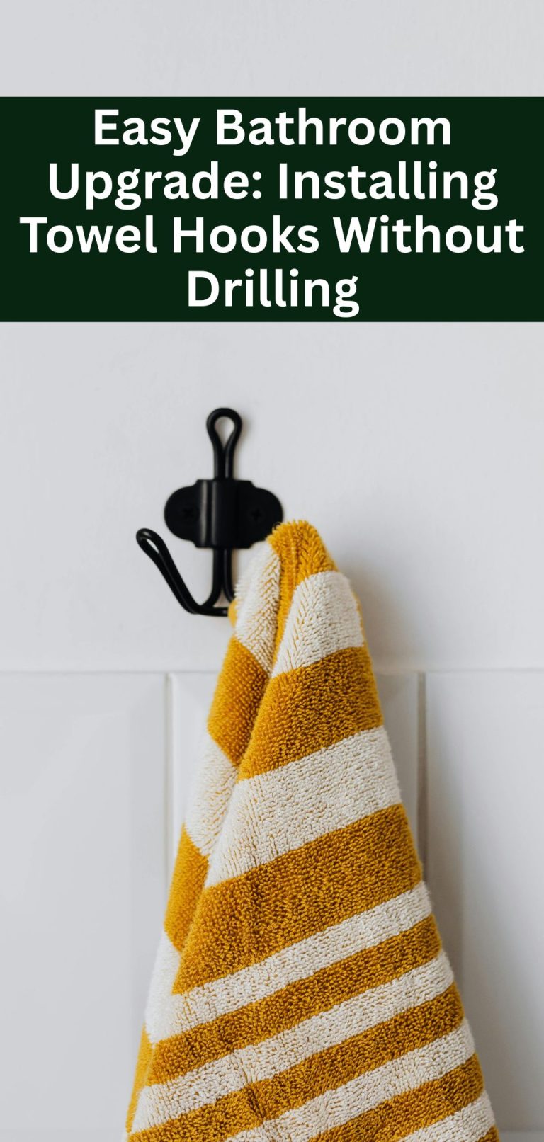 Installing Towel Hooks Without Drilling
