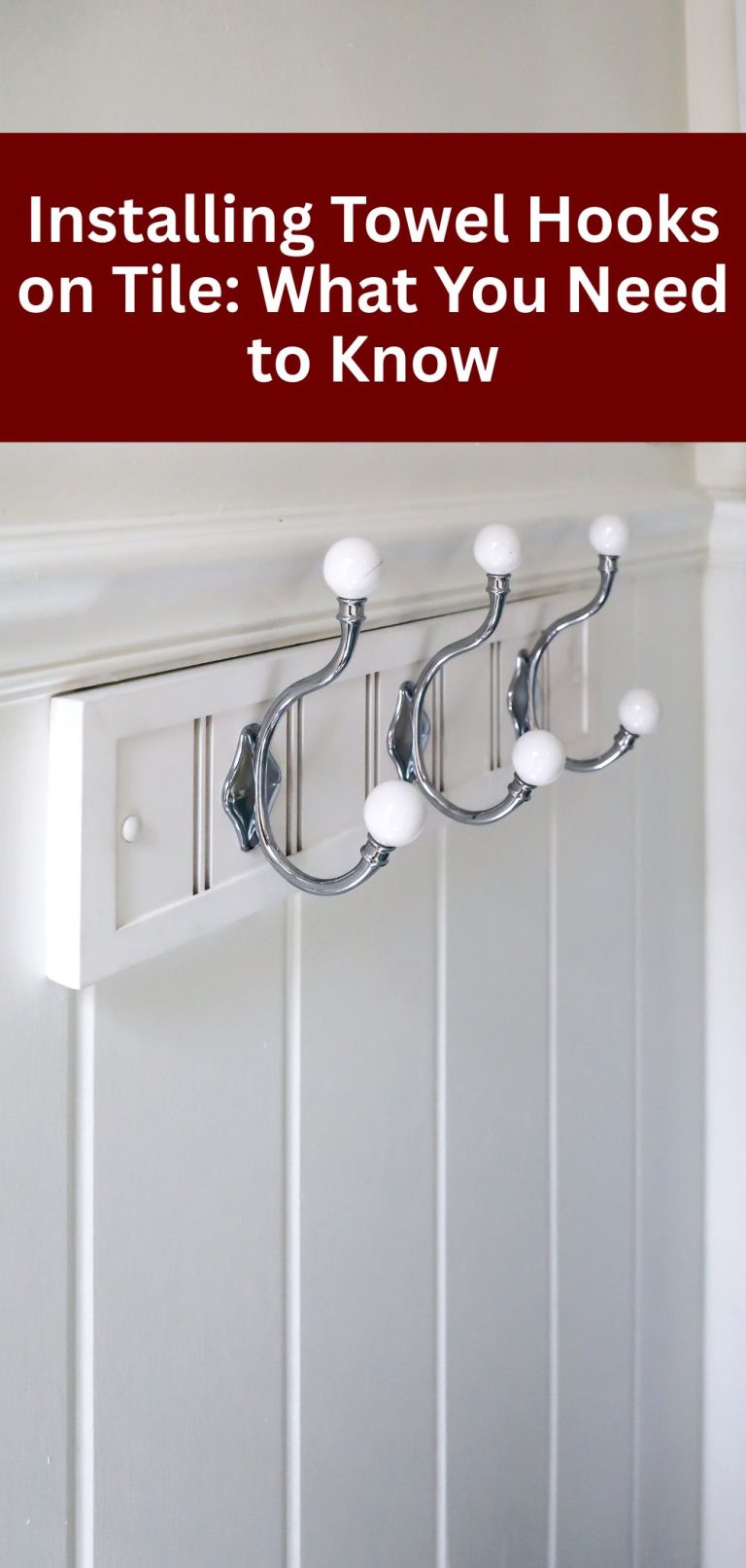 Installing Towel Hooks on Tile
