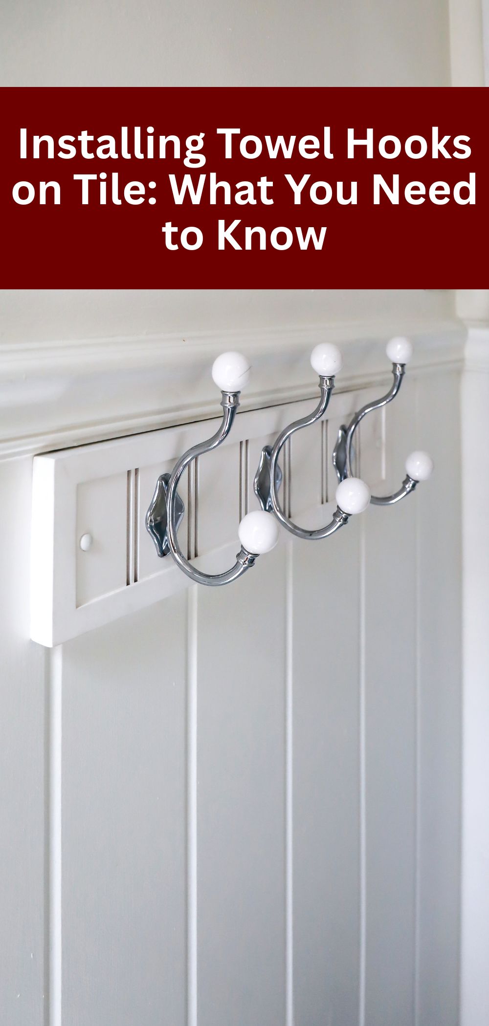 Installing Towel Hooks on Tile