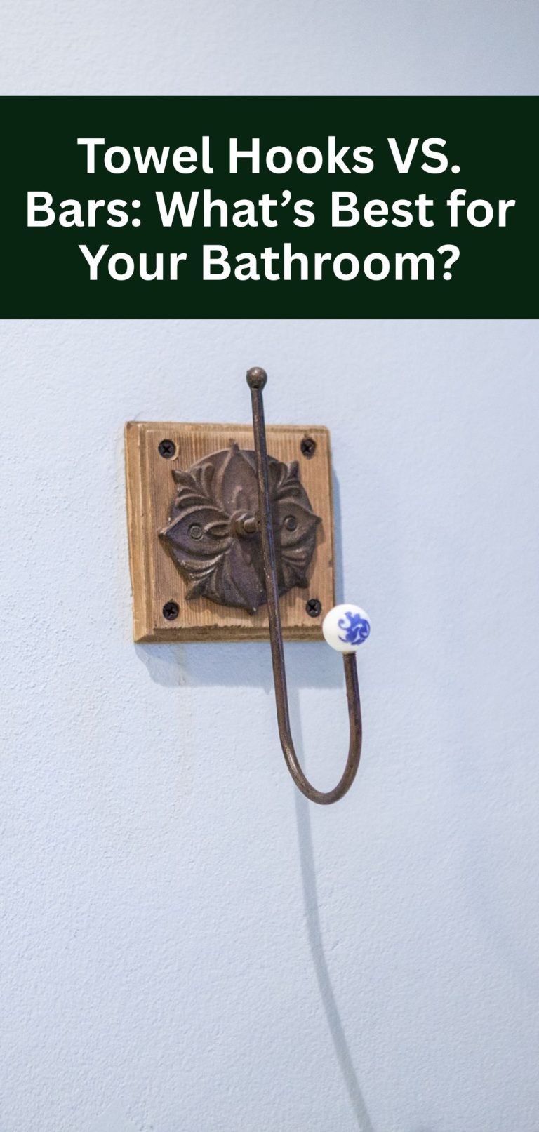 Towel Hooks VS.Bars